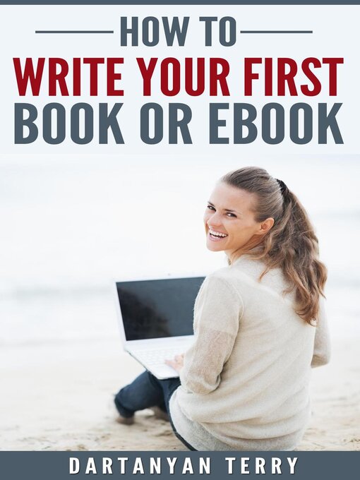Cover image for How to Write Your First Book Or Ebook
